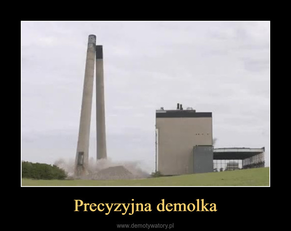 Precyzyjna demolka –  