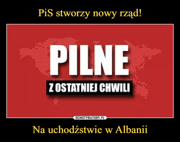 Na uchodźstwie w Albanii –  PILNEZ OSTATNIEJ CHWILI