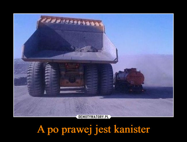 A po prawej jest kanister –  