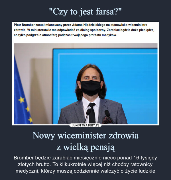 Nowy wiceminister zdrowiaz wielką pensją – Bromber będzie zarabiać miesięcznie nieco ponad 16 tysięcy złotych brutto. To kilkukrotnie więcej niż choćby ratownicy medyczni, którzy muszą codziennie walczyć o życie ludzkie 