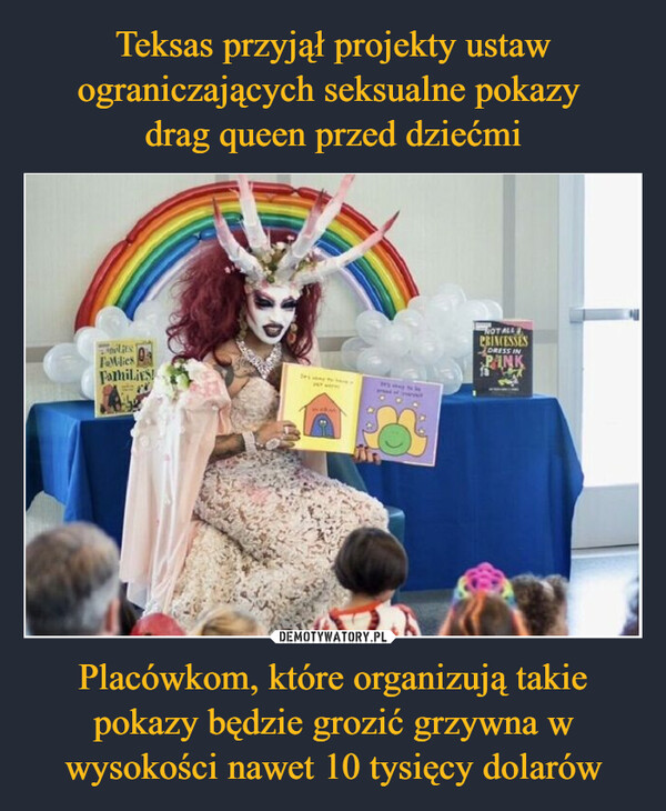 Placówkom, które organizują takie pokazy będzie grozić grzywna w wysokości nawet 10 tysięcy dolarów –  FamiliesFamilies!TesNOT ALLPRINCESSESDRESS INPANK