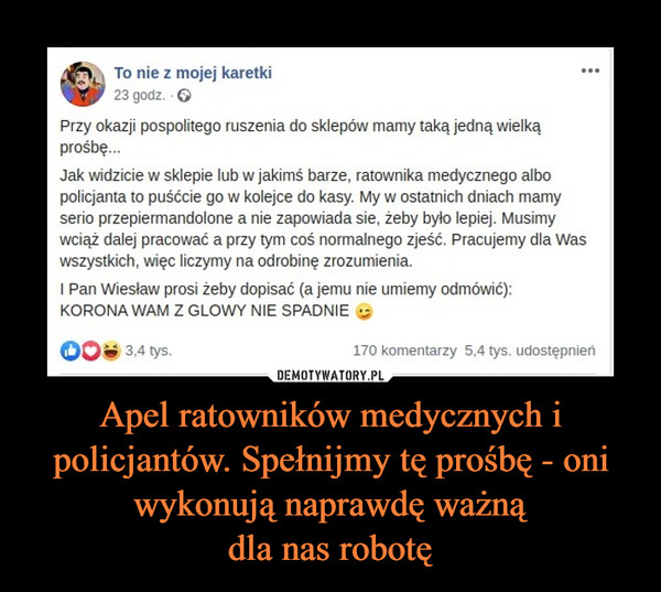 Apel ratowników medycznych i policjantów. Spełnijmy tę prośbę - oni wykonują naprawdę ważnądla nas robotę –  