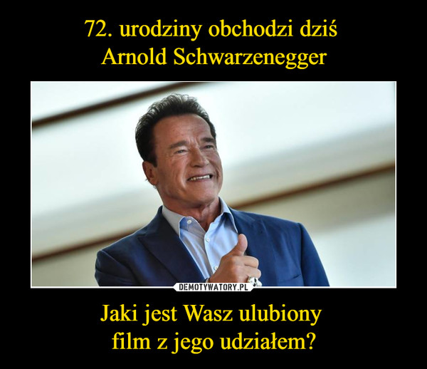 Jaki jest Wasz ulubiony film z jego udziałem? –  