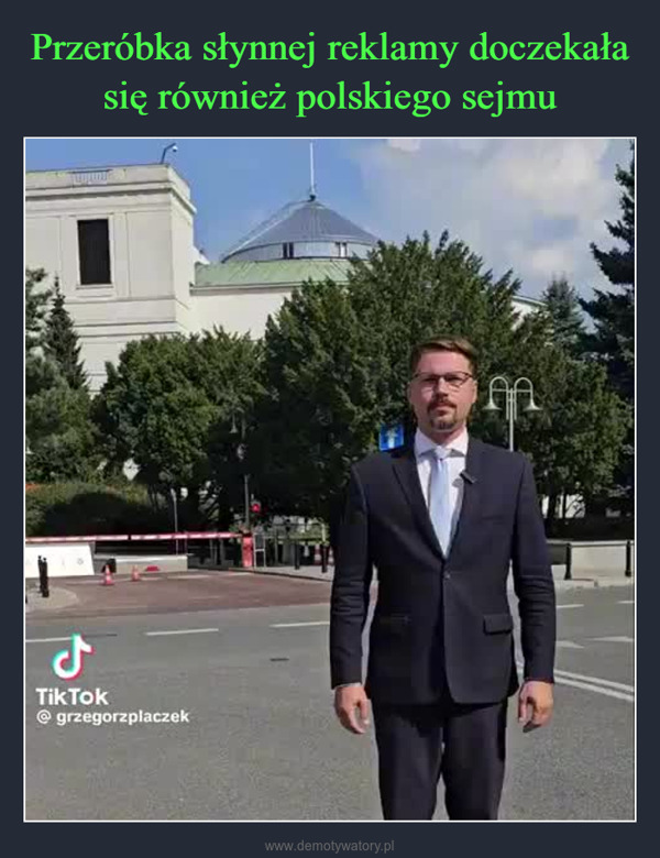  –  JTik Tok@grzegorzplaczekTu pracują. Ponoć.[Budynek Sejmu]