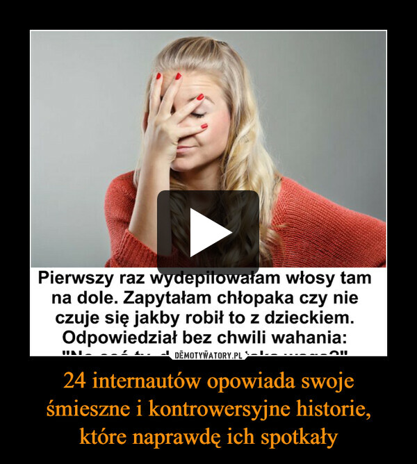 24 internautów opowiada swojeśmieszne i kontrowersyjne historie,które naprawdę ich spotkały –  