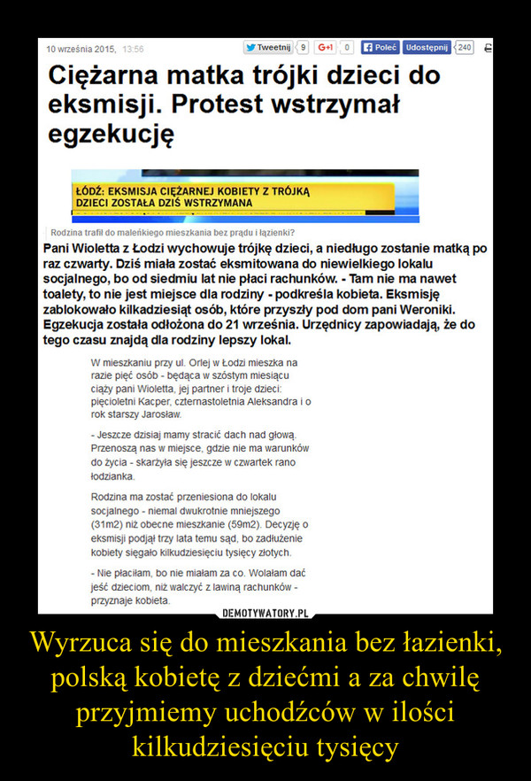 Wyrzuca się do mieszkania bez łazienki, polską kobietę z dziećmi a za chwilę przyjmiemy uchodźców w ilości kilkudziesięciu tysięcy –  