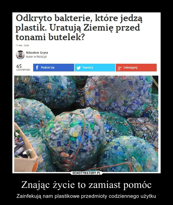 Znając życie to zamiast pomóc – Zainfekują nam plastikowe przedmioty codziennego użytku 