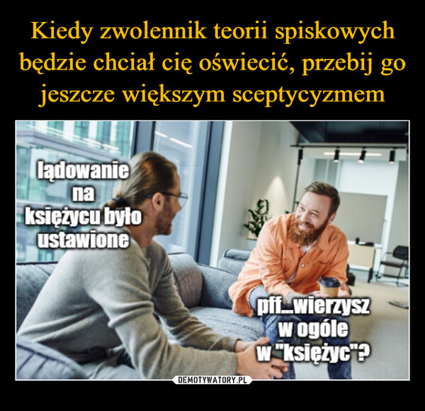  –  ladowanieпаksiężycu byłoustawionepff_wierzyszW ogóleW księżyc"?