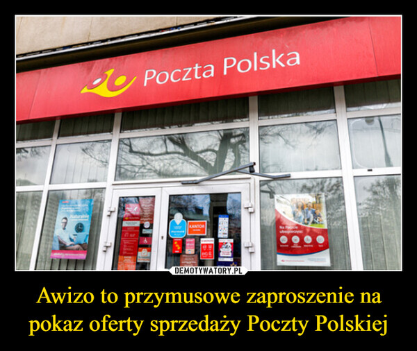 Awizo to przymusowe zaproszenie na pokaz oferty sprzedaży Poczty Polskiej –  4KANTORPoczta Polska