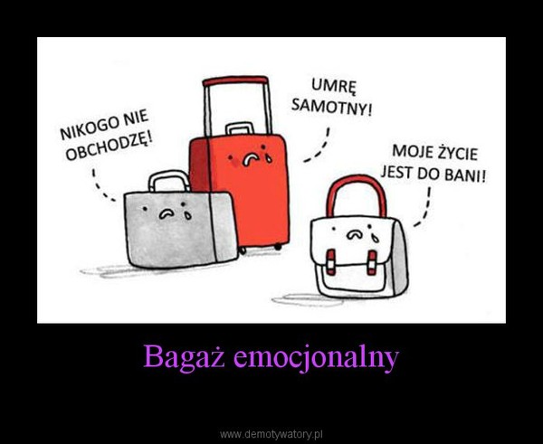 Bagaż emocjonalny –  