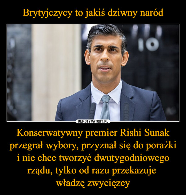 Konserwatywny premier Rishi Sunak przegrał wybory, przyznał się do porażki i nie chce tworzyć dwutygodniowego rządu, tylko od razu przekazuje władzę zwycięzcy –  10