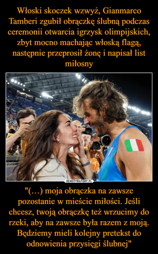 "(…) moja obrączka na zawsze pozostanie w mieście miłości. Jeśli chcesz, twoją obrączkę też wrzucimy do rzeki, aby na zawsze była razem z moją. Będziemy mieli kolejny pretekst do odnowienia przysięgi ślubnej" –  