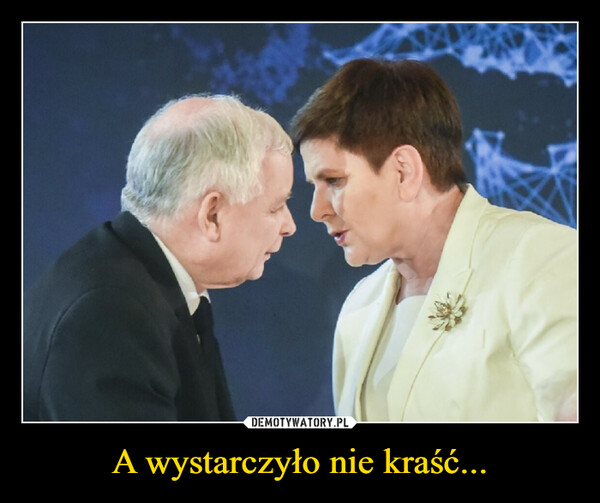 A wystarczyło nie kraść... –  