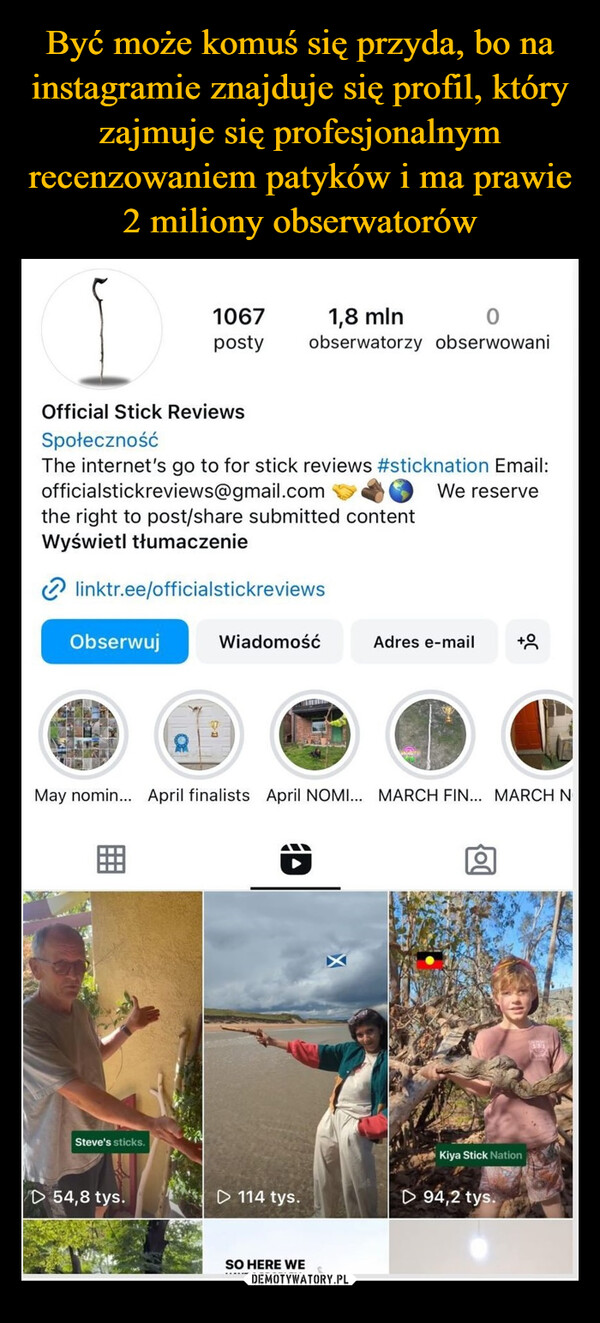  –  10671,8 mlnpostyobserwatorzy obserwowaniOfficial Stick ReviewsSpołecznośćThe internet's go to for stick reviews #sticknation Email:officialstickreviews@gmail.comthe right to post/share submitted contentWyświetl tłumaczenielinktr.ee/officialstickreviewsWe reserveObserwujWiadomośćAdres e-mail+0May nomin... April finalists April NOMI... MARCH FIN... MARCH NSteve's sticks.XKiya Stick Nation▷ 54,8 tys.▷ 114 tys.▷ 94,2 tys.SO HERE WE