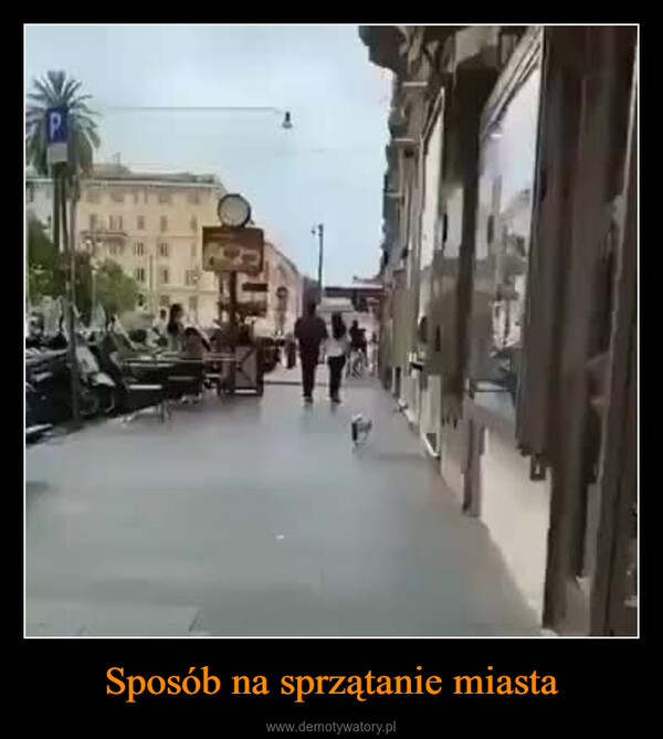 Sposób na sprzątanie miasta –  