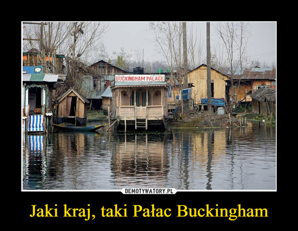 Jaki kraj, taki Pałac Buckingham –  Buckingham Palace