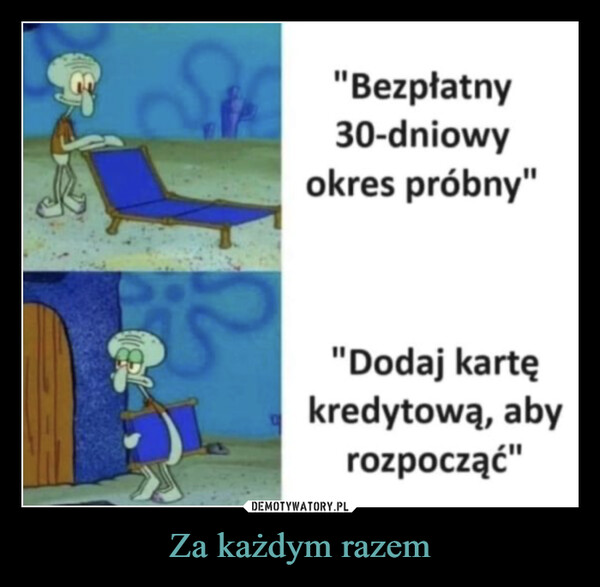 Za każdym razem –  "Bezpłatny30-dniowyokres próbny""Dodaj kartękredytową, abyrozpocząć"