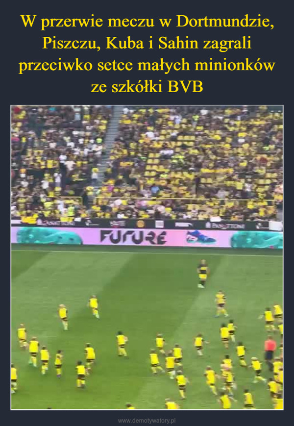  –  STSTSCHÜSSIKOWSKI!FUTURE-EASY-TIONEPARTNER MECZU POŻEGNALNEGOSIGNAL IDUNA PARK | 07092024