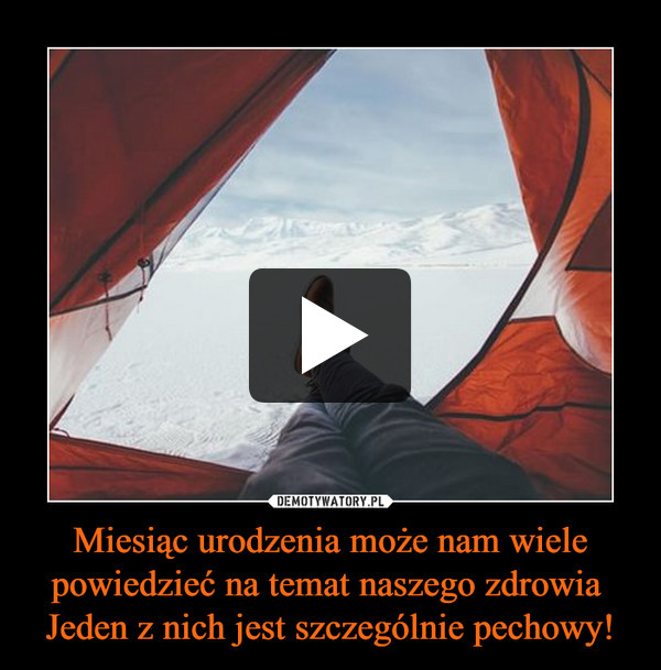 Miesiąc urodzenia może nam wiele powiedzieć na temat naszego zdrowia Jeden z nich jest szczególnie pechowy! –  