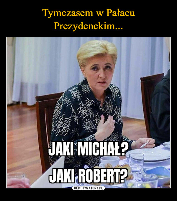  –  JAKI MICHAŁ?JAKI ROBERT?