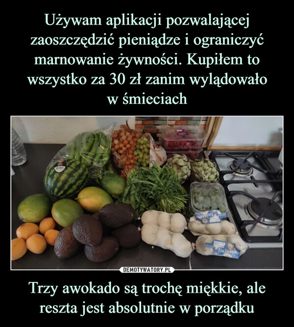 Trzy awokado są trochę miękkie, ale reszta jest absolutnie w porządku –  