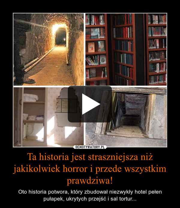 Ta historia jest straszniejsza niż jakikolwiek horror i przede wszystkim prawdziwa! – Oto historia potwora, który zbudował niezwykły hotel pełen pułapek, ukrytych przejść i sal tortur... 