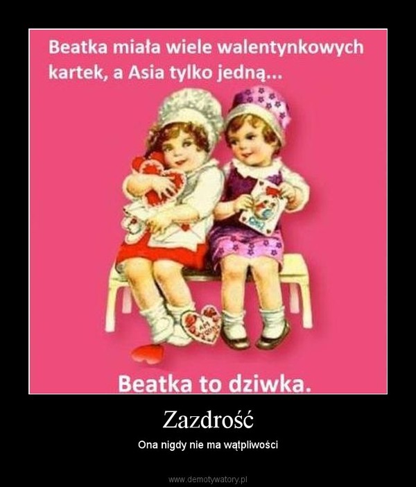 Zazdrość – Ona nigdy nie ma wątpliwości 