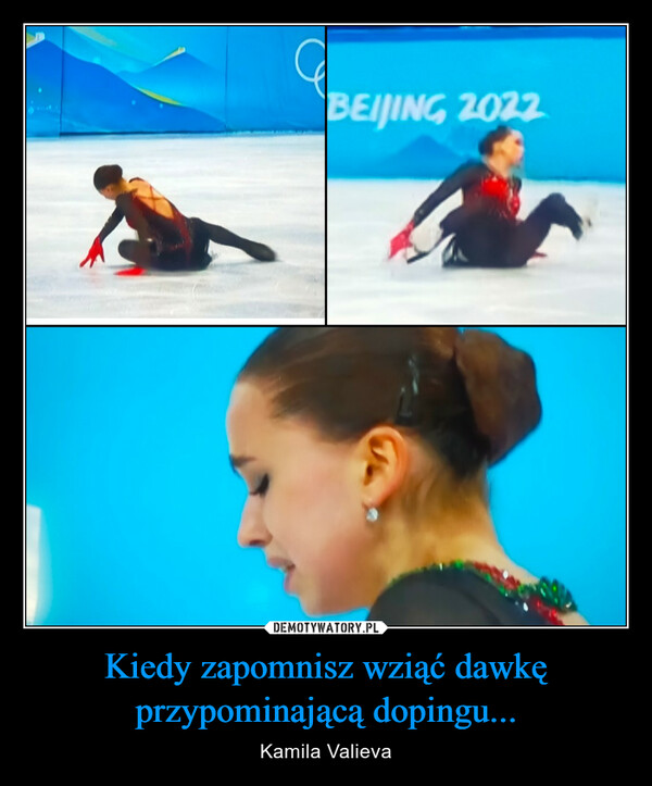 Kiedy zapomnisz wziąć dawkę przypominającą dopingu... – Kamila Valieva 