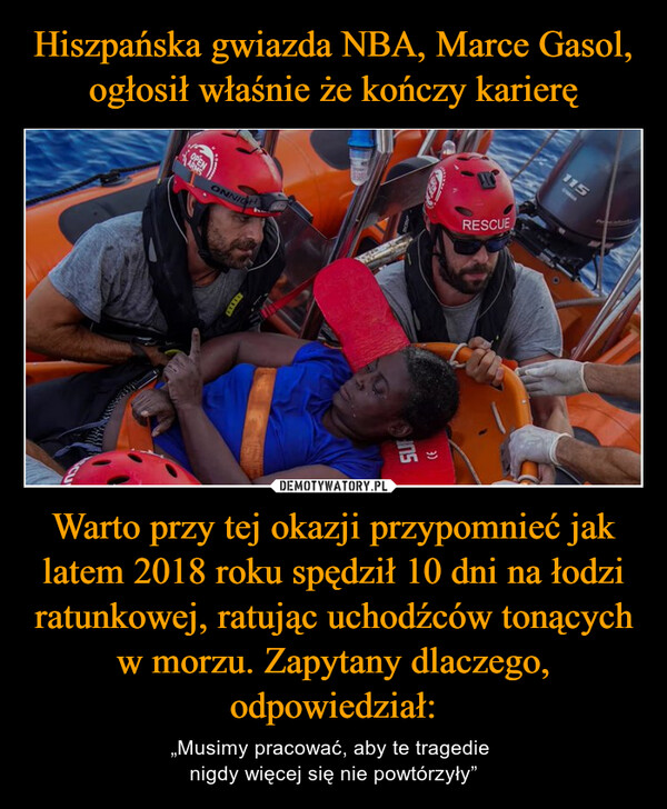 Warto przy tej okazji przypomnieć jak latem 2018 roku spędził 10 dni na łodzi ratunkowej, ratując uchodźców tonących w morzu. Zapytany dlaczego, odpowiedział: – „Musimy pracować, aby te tragedie nigdy więcej się nie powtórzyły” OPENARMSONNIGHAKXXESPhant20HRESCUE115