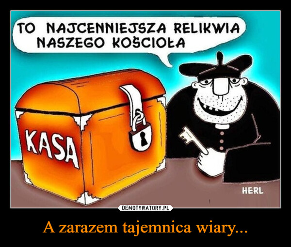 A zarazem tajemnica wiary... –  TO NAJCENNIEJSZA RELIKWIANASZEGO KOŚCIOŁAKASAHERL