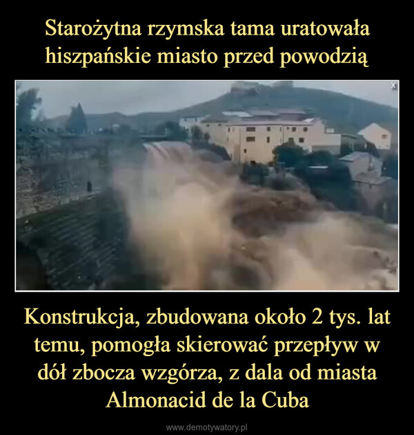 Konstrukcja, zbudowana około 2 tys. lat temu, pomogła skierować przepływ w dół zbocza wzgórza, z dala od miasta Almonacid de la Cuba –  