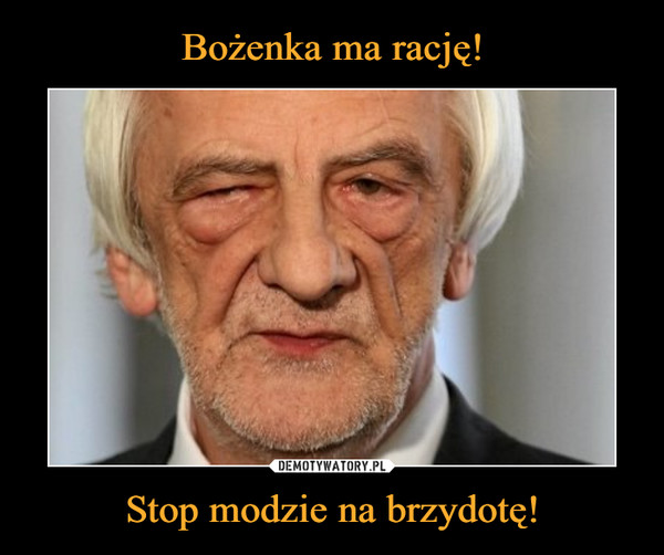 Stop modzie na brzydotę! –  