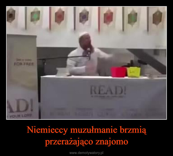 Niemieccy muzułmanie brzmią przerażająco znajomo –  Germanic Islam is mynew favorite crossoverMFOR FREEEAD!NAME OF YOUR LORDREAD!KE