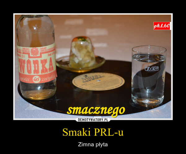 Smaki PRL-u – Zimna płyta 