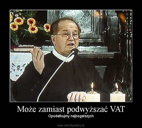 Może zamiast podwyższać VAT – Opodatkujmy najbogatszych 