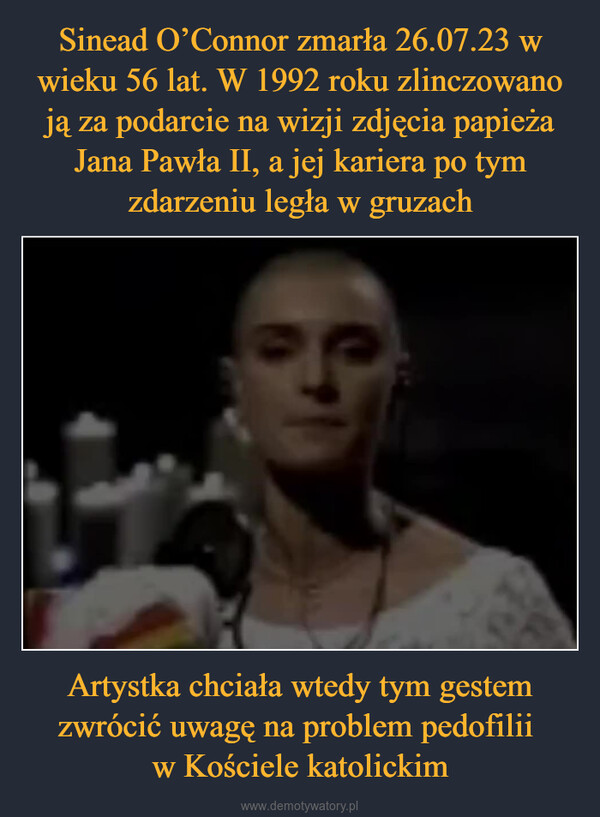 Artystka chciała wtedy tym gestem zwrócić uwagę na problem pedofilii w Kościele katolickim –  