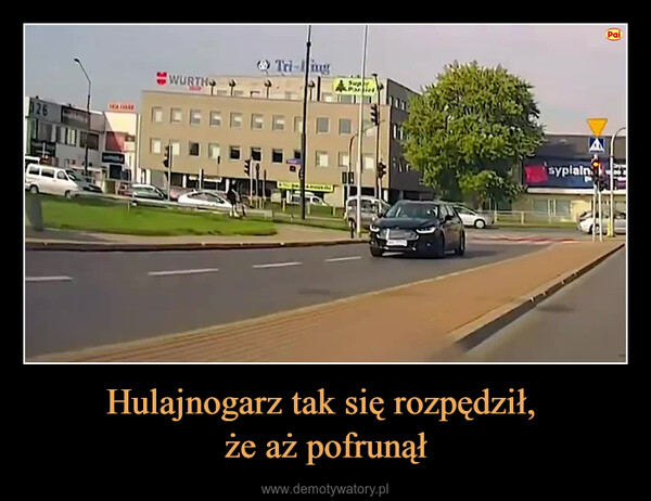 Hulajnogarz tak się rozpędził, że aż pofrunął –  WURTHTri-ingsypialnPai