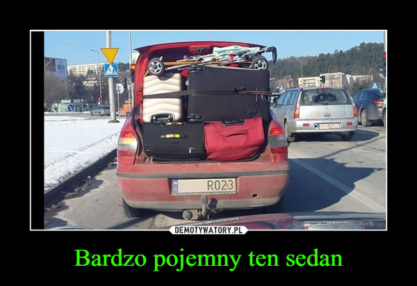 Bardzo pojemny ten sedan –  