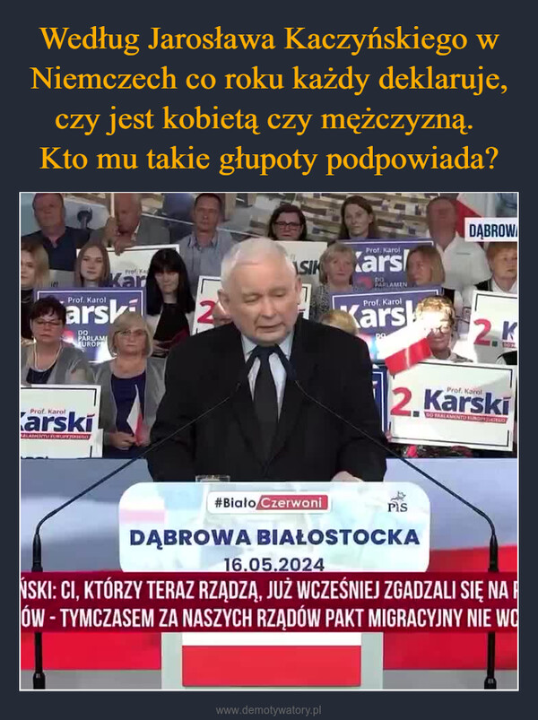  –  Prof. KarolProf. KaKararshDOPARLAMIEUROPProf. KarolKarskiMALAMENTU EUROPE JURIEGOLSIKProf. KarolKars!DOFARLAMENProf. KarolKarsDĄBROW2.KProf. Karol2. KarskiDO FARLAMENTO EUROPEJSKITSO#Biało CzerwoniPlsDĄBROWA BIAŁOSTOCKA16.05.2024ŃSKI: CI, KTÓRZY TERAZ RZĄDZĄ, JUŻ WCZEŚNIEJ ZGADZALI SIĘ NAÓW - TYMCZASEM ZA NASZYCH RZĄDÓW PAKT MIGRACYJNY NIE WO