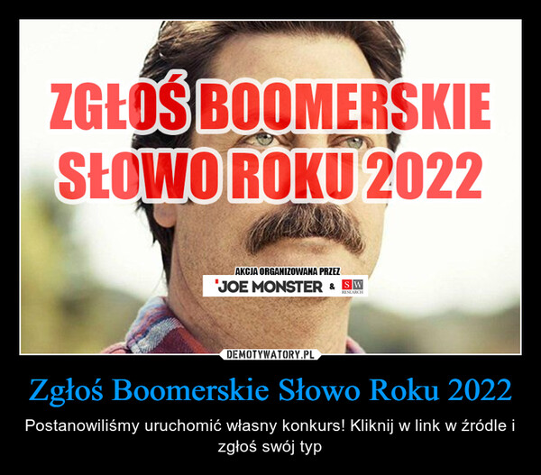 Zgłoś Boomerskie Słowo Roku 2022 – Postanowiliśmy uruchomić własny konkurs! Kliknij w link w źródle i zgłoś swój typ 