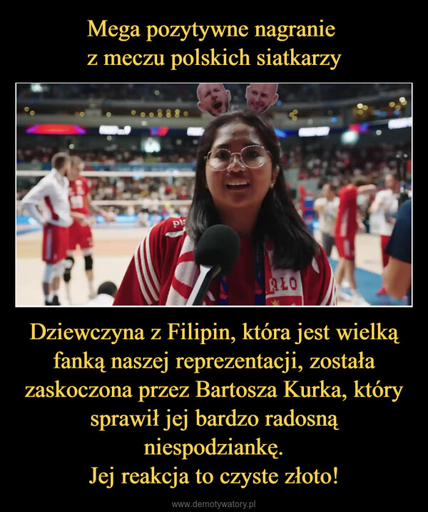 Dziewczyna z Filipin, która jest wielką fanką naszej reprezentacji, została zaskoczona przez Bartosza Kurka, który sprawił jej bardzo radosną niespodziankę.Jej reakcja to czyste złoto! –  PAALOad SHE(F)"To 11SPLOT