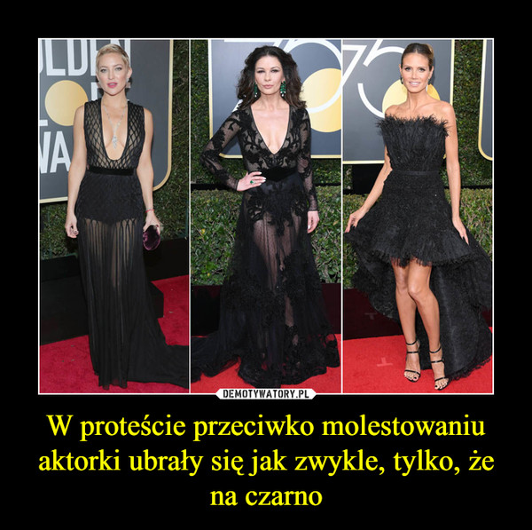 W proteście przeciwko molestowaniu aktorki ubrały się jak zwykle, tylko, że na czarno –  