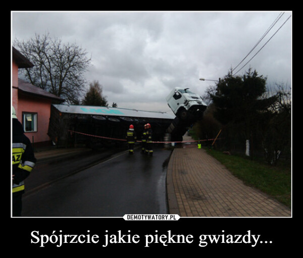 Spójrzcie jakie piękne gwiazdy... –  