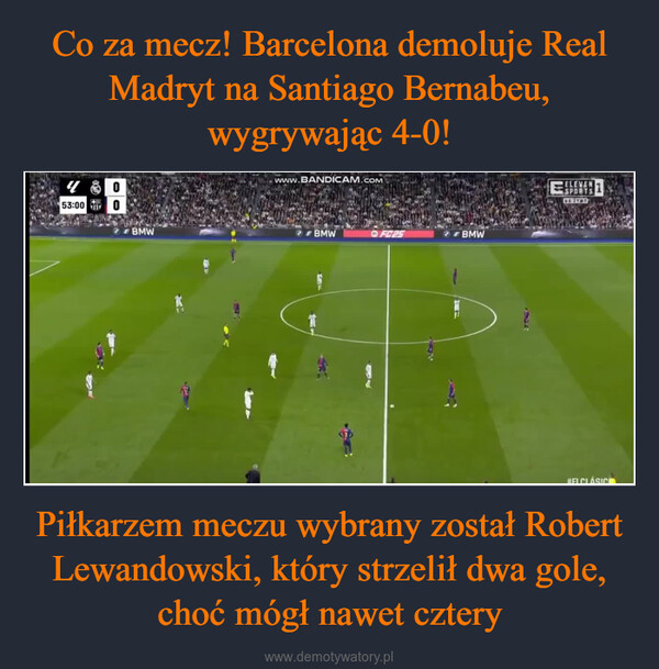 Piłkarzem meczu wybrany został Robert Lewandowski, który strzelił dwa gole, choć mógł nawet cztery –  53:0088www.BANDICAM.COMBMWBMWFCESBMWCELEVENSPORTSNA ŻYWOHELCLÁSIC