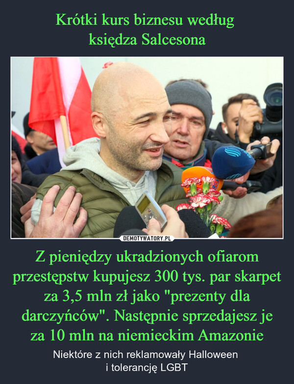 Z pieniędzy ukradzionych ofiarom przestępstw kupujesz 300 tys. par skarpet za 3,5 mln zł jako "prezenty dla darczyńców". Następnie sprzedajesz je za 10 mln na niemieckim Amazonie – Niektóre z nich reklamowały Halloween i tolerancję LGBT 