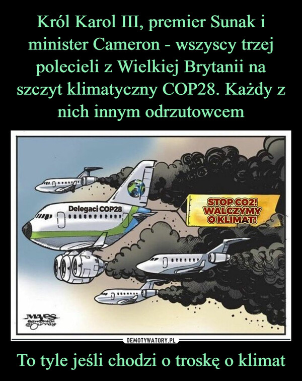 To tyle jeśli chodzi o troskę o klimat –  MAVESadmontonODelegaci COP2800STOP CO2!WALCZYMYOKLIMAT!