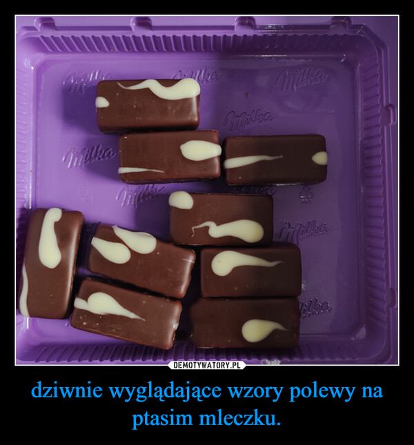 dziwnie wyglądające wzory polewy na ptasim mleczku. –  MilkaMilkaMilkaMilkenwwww