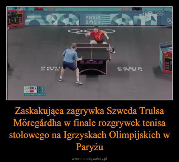 Zaskakująca zagrywka Szweda Trulsa Möregårdha w finale rozgrywek tenisa stołowego na Igrzyskach Olimpijskich w Paryżu –  2-9SWECHINGOLD MEDAL MATCHPARIS202452315