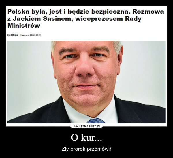 O kur... – Zły prorok przemówił 