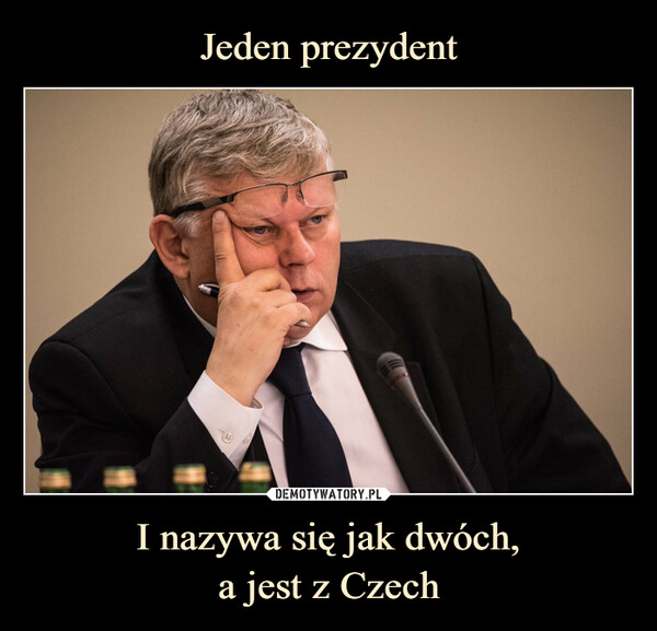 I nazywa się jak dwóch,a jest z Czech –  